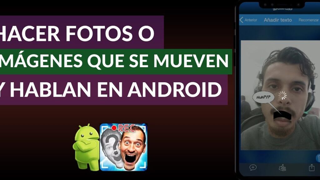 como hacer fotos o imagenes que se mueven y hablan en android gratis