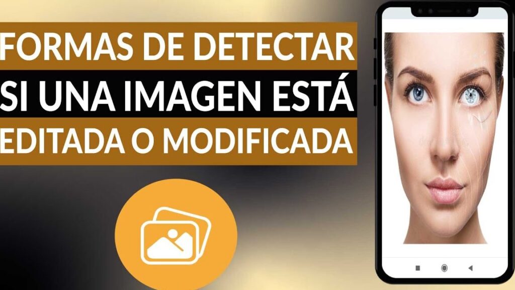 formas de detectar si una imagen esta editada o modificada