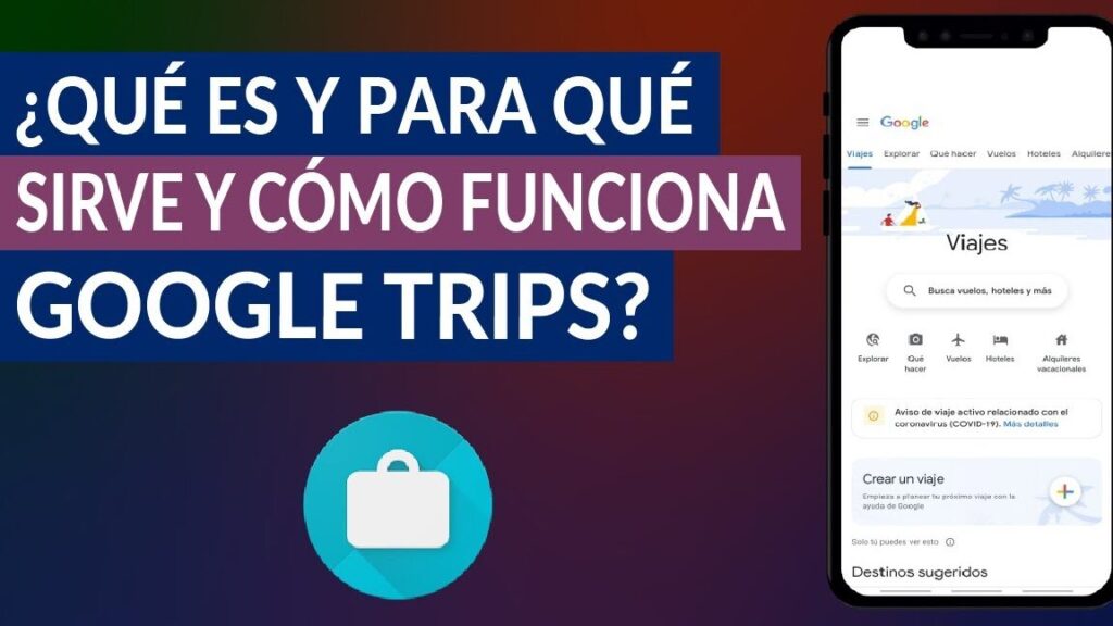 que es para que sirve y como funciona google trips guia informativa 1